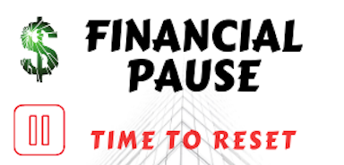 FINANCIAL PAUSE